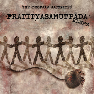 Pratityasamutpada Blues