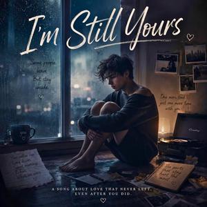 I'm Still Yours