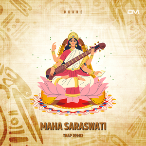 Maha Saraswati (Trap Remix)
