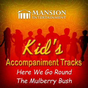 Here We Go Round the Mulberry Bush (Vocal Demo)