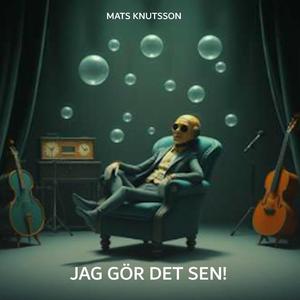 Jag Gör Det Sen!