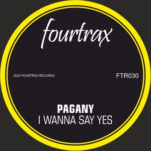 I Wanna Say Yes (Pagany Da Funk Mix)