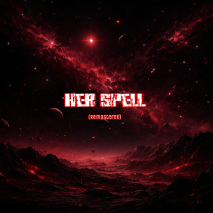 Her spell (Remastered)