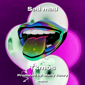 Sad mad