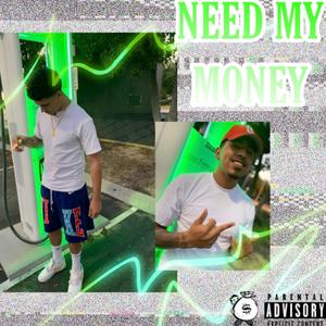 Need My Money (feat. Lil D)