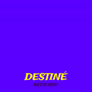 DESTINÉ