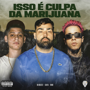 Isso É Culpa da Marijuana