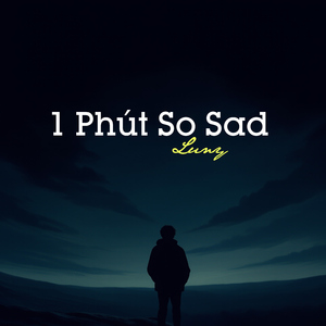 1 Phút So Sad