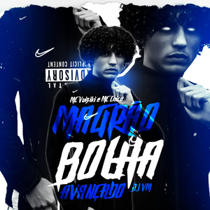 Magrão Bolha Avançado (feat. MC VUIZIKI & MC Chico)