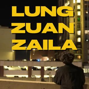 Lung Zuan Zaila