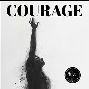 COURAGE