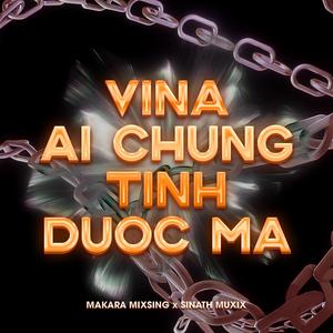 VINA AI CHUNG TINH DUOC MA