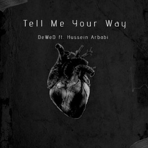 Tell Me Your Way