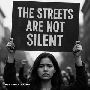 The Streets Are Not Silent