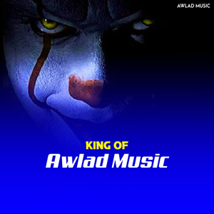 King of Awlad Music