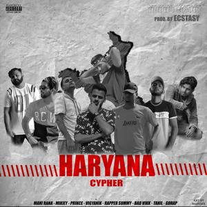 Haryana Cypher (feat. Mani Rana, Summy, Prnce sidhu, Tahil, Bad vikk, Mikiey & Sangam Vigyaanik)