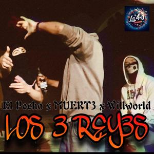 Los Tres Reyes (feat. Muert3 & El traketo)
