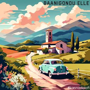 BAANIGONDU ELLE (kannadalofi)