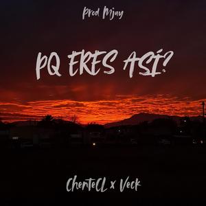 PQ ERES ASI? (feat. Veck & Mjay)
