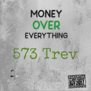 Money Over Everything