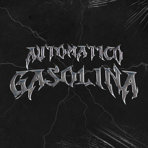 AUTOMATICO X GASOLINA (Remix)
