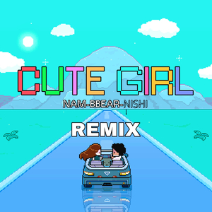 Cute Girl (Remix)