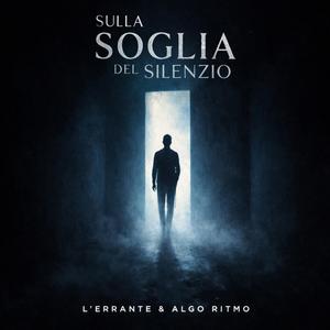 Sulla Soglia Del Silenzio