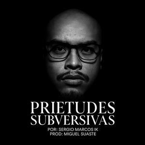 Prietudes Subversivas (Spoken word)
