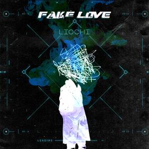 FAKE LOVE