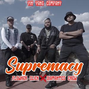 Supremacy (feat. Flowker Slick, Enigma & Skoses)