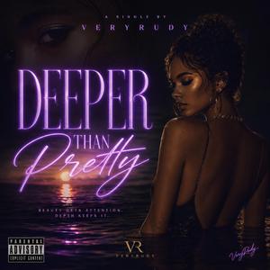 Deeper than pretty
