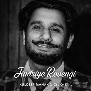 Jindriye Rowegi (feat. Kuldeep Manak)