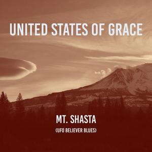 Mt. Shasta (ufo believer blues)