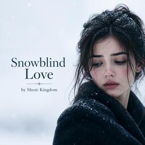 Snowblind Love