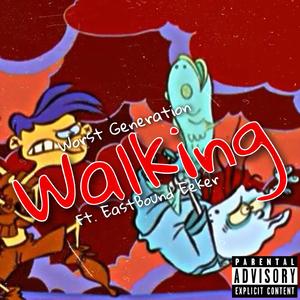 Walking (feat. LilTito, Rxck Head, DTC Vibe & EastBound Eeker)