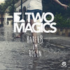 Two Magics - Barfuß im Regen (Radio Edit)