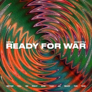 Ready For War (feat. MvkeyyJ)