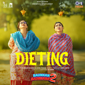 Dieting (From “Saunkan Saunkanay 2”)