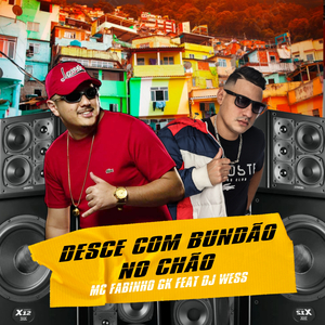 DESCE COM BUNDÃO NO CHÃO