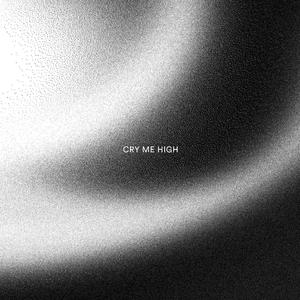 Cry Me High