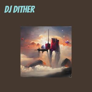 Dj Dither
