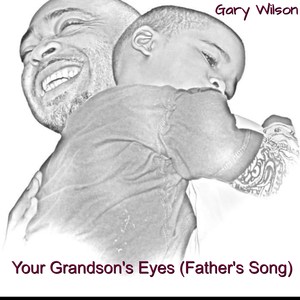 Your Grandson's Eyes (Father's Song)
