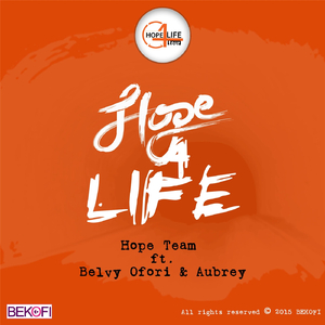 Hope 4 Life (feat. Belvy Ofori & Aubrey)