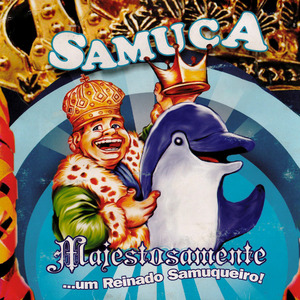Majestosamente... Um Reinado Samuqueiro!