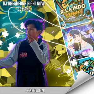 DJ BREAKFUNK RIGHT NOW JJ KANE