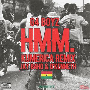Hmm (feat. Jay Bahd & O'Kenneth) (Remix) (Remix)