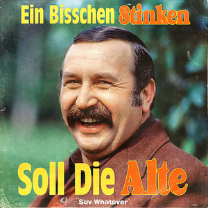 Ein Bisschen Stinken Soll Die Alte