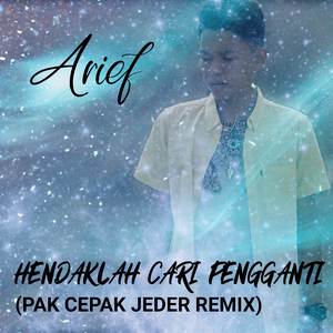 Hendaklah Cari Pengganti (Pak Cepak Jeder Remix)