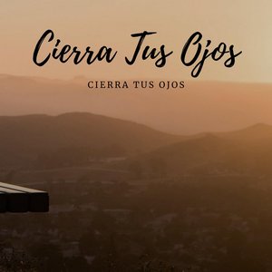 Cierra Tus Ojos