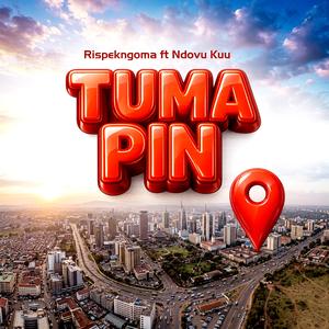 Tuma Pin (feat. Ndovu Kuu)